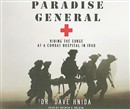 Paradise General: Riding the Surge at a Combat Hospital in Iraq by David Hnida