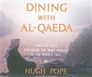 Dining with Al-Qaeda by Hugh Pope