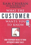 What the Customer Wants You to Know by Ram Charan