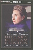 The First Partner: Hillary Rodham Clinton by Joyce Milton