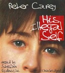 His Illegal Self by Peter Carey