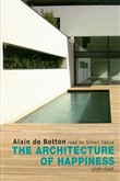 The Architecture of Happiness by Alain de Botton