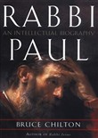 Rabbi Paul: An Intellectual Biography by Bruce Chilton