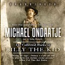 The Collected Works of Billy the Kid by Michael Ondaatje