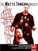 The Watts Tower Project by Roger Guenveur Smith