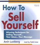 How to Sell Yourself by Arch Lustberg