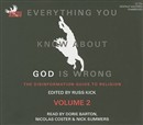 Everything You Know about God Is Wrong: Volume 2 by Russ Kick