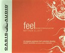 Feel: The Power of Listening to Your Heart by Matthew Elliott