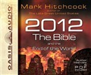 2012: The Bible and the End of the World by Mark Hitchcock