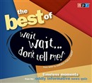 The Best of Wait Wait... Don't Tell Me! by Peter Sagal