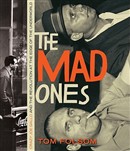 The Mad Ones by Tom Folsom