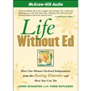 Life Without Ed: How One Woman Declared Independence from Her Eating Disorder and How You Can Too by Jenni Schaefer