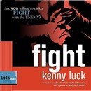 Fight: Are You Willing to Pick a Fight with the Enemy? by Kenny Luck