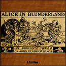 Alice in Blunderland by John Kendrick Bangs