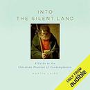 Into the Silent Land by Martin Laird