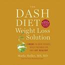 The Dash Diet Weight Loss Solution by Marla Heller
