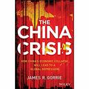 The China Crisis by James R. Gorrie