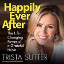 Happily Ever After by Trista Sutter