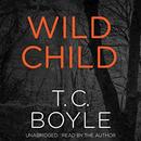 Wild Child by T.C. Boyle