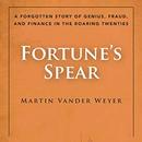 Fortune's Spear by Martin Vander Weyer