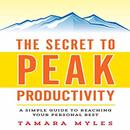 The Secret to Peak Productivity by Tamara Myles