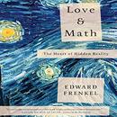 Love and Math: The Heart of Hidden Reality by Edward Frenkel