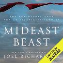 Mideast Beast: The Scriptural Case for an Islamic Antichrist by Joel Richardson