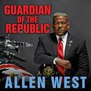 Guardian of the Republic by Allen West