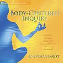 Body-Centered Inquiry by Jonathan Foust