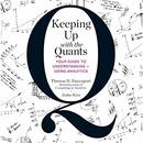 Keeping Up with the Quants by Thomas H. Davenport