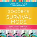Say Goodbye to Survival Mode by Crystal Paine