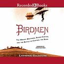Birdmen by Lawrence Goldstone