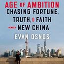 Age of Ambition by Evan Osnos