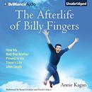 The Afterlife of Billy Fingers by Annie Kagan