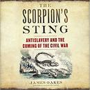 The Scorpion's Sting by James Oakes