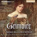 Grimoire of the Thorn-Blooded Witch by Raven Grimassi