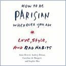 How to Be Parisian Wherever You Are by Anne Berest