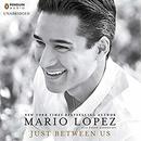 Just Between Us by Mario Lopez