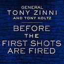 Before the First Shots Are Fired by Tony Koltz