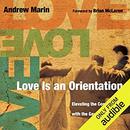 Love Is an Orientation by Andrew Marin