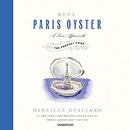 Meet Paris Oyster: A Love Affair with the Perfect Food by Mireille Guiliano