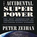 The Accidental Superpower by Peter Zeihan