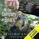 In the Company of Bears by Benjamin Kilham