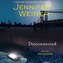 Disconnected by Jennifer Weiner