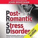 Post-Romantic Stress Disorder by John Bradshaw