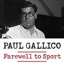 Farewell to Sport by Paul Gallico