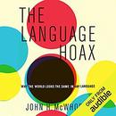 The Language Hoax by John McWhorter