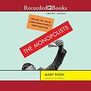 The Monopolists by Mary Pilon