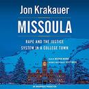 Missoula: Rape and the Justice System in a College Town by Jon Krakauer