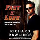 Fast N' Loud: Blood, Sweat and Beers by Richard Rawlings